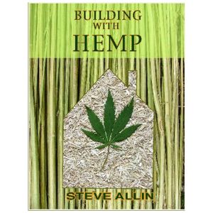 Building With Hemp (Book) - Steve Allin